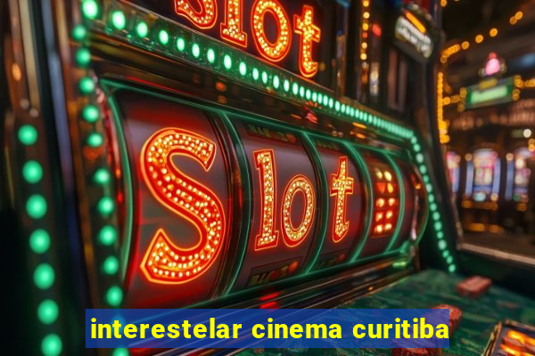 interestelar cinema curitiba